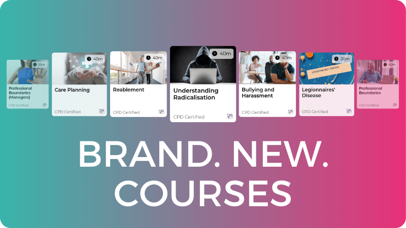 Seven new e-Learning courses including Care Planning, Reablement, Bullying and Harassment and more.